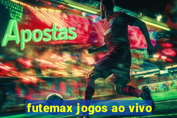 futemax jogos ao vivo